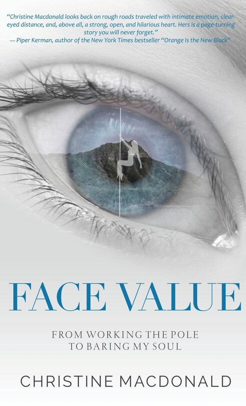 Front cover_Face Value From Working the Pole to Baring My Soul