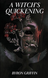 Front cover_A Witch's Quickening; Or, The Awakening of Yvette