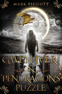 Front cover_Gwen Iver & Pendragon's Puzzle