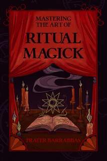 Couverture_Mastering the Art of Ritual Magick