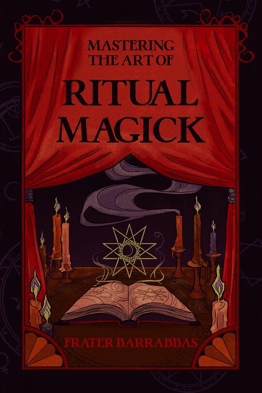 Couverture_Mastering the Art of Ritual Magick