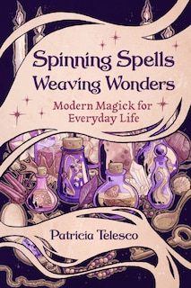Couverture_Spinning Spells, Weaving Wonders