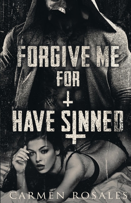 Front cover_Forgive Me For I Have Sinned