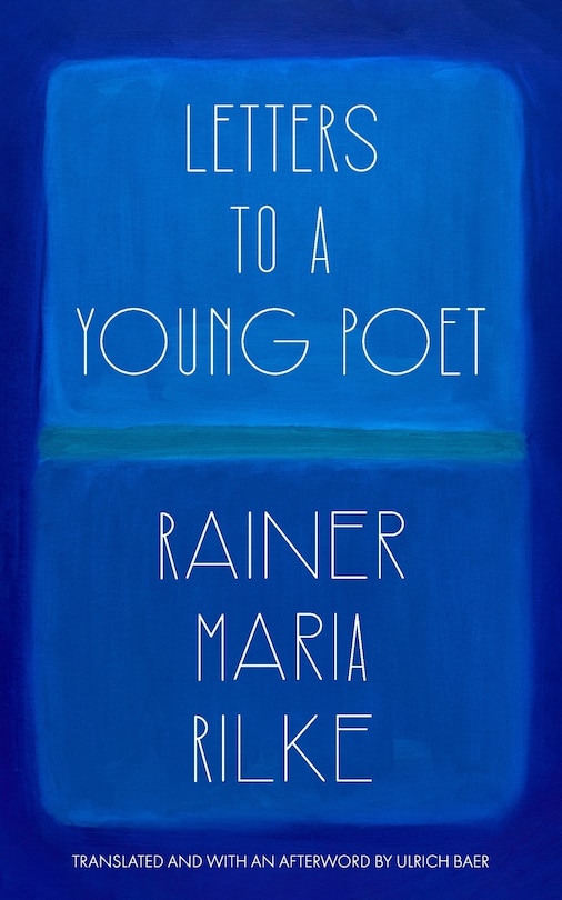 Front cover_Letters to a Young Poet (Translated and with an Afterword by Ulrich Baer)