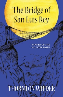 Couverture_The Bridge of San Luis Rey (Warbler Classics Annotated Edition)