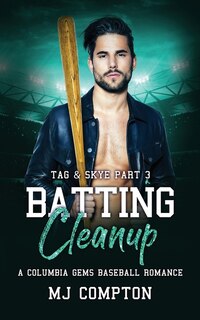 Couverture_Batting Cleanup (Tag & Skye Part 3)