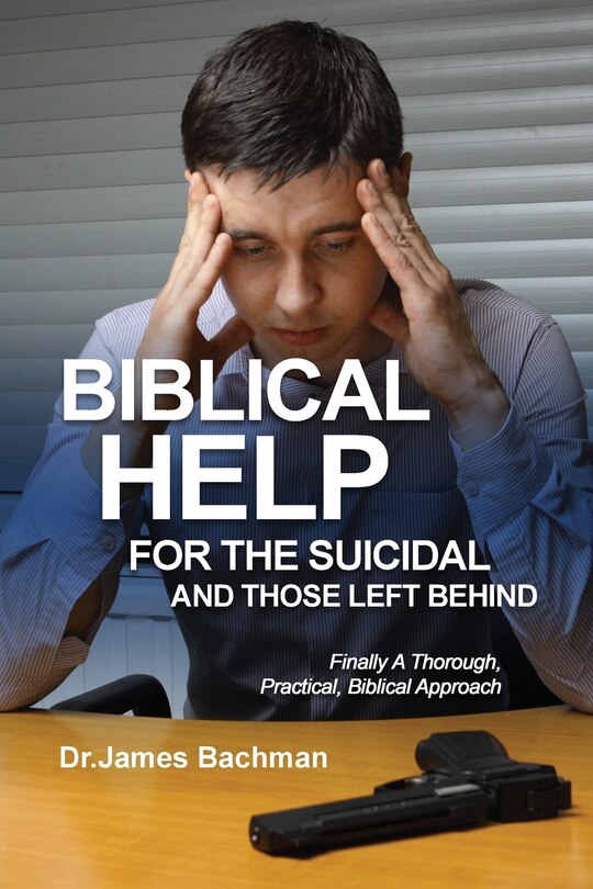 Front cover_Biblical Helps for the Suicidal and Those Left Behind