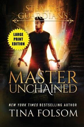 Master Unchained (Stealth Guardians #2)