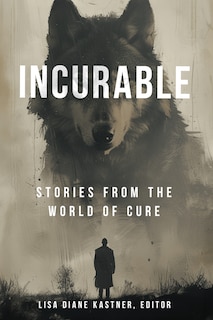 Front cover_Incurable: Stories from the World of Cure