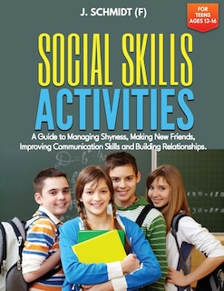 Front cover_Social Skills Activities for Teens Ages 13-16