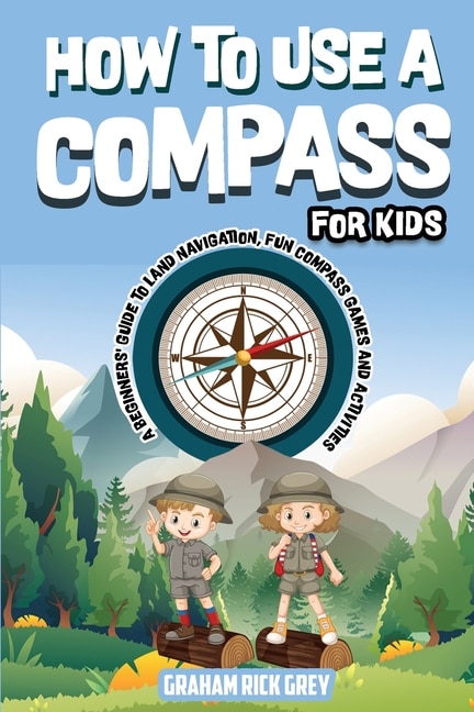 Front cover_How to Use a Compass for Kids