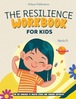 The Resilience Workbook for Kids