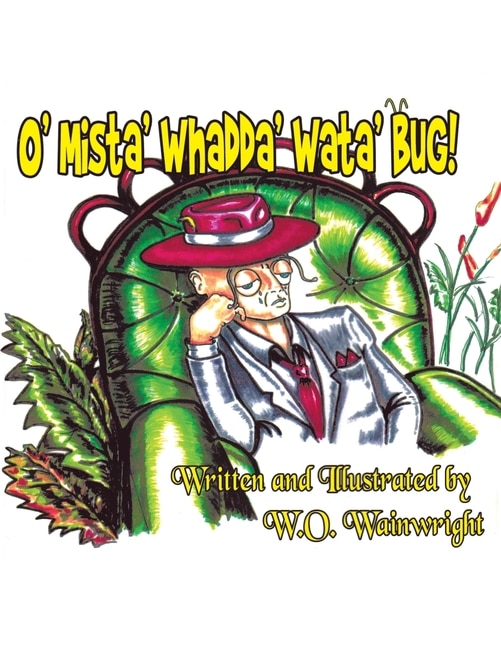 Front cover_O' Mista' Whadda' Wata' Bug!
