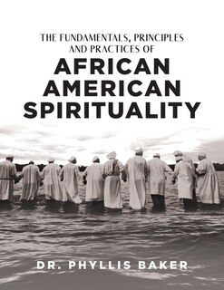 Couverture_The Fundamentals, Principles and Practices of African American Spirituality