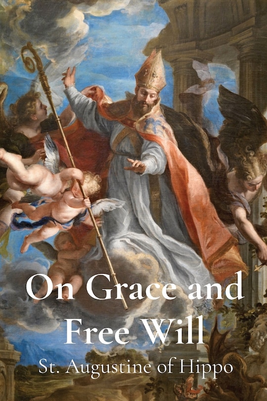 Front cover_On Grace and Free Will