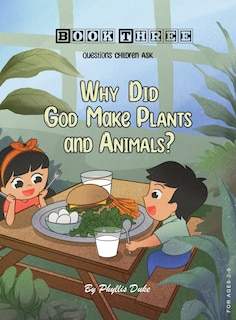 Front cover_Why Did God Make Plants and Animals?
