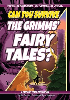 Front cover_Can You Survive the Grimms' Fairy Tales?