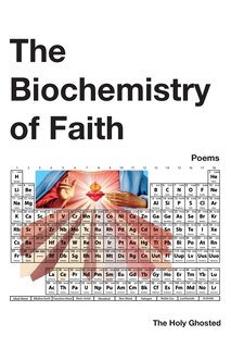 Front cover_The Biochemistry of Faith