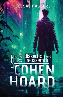 Couverture_The Dissection and Reassembly of Cohen Hoard