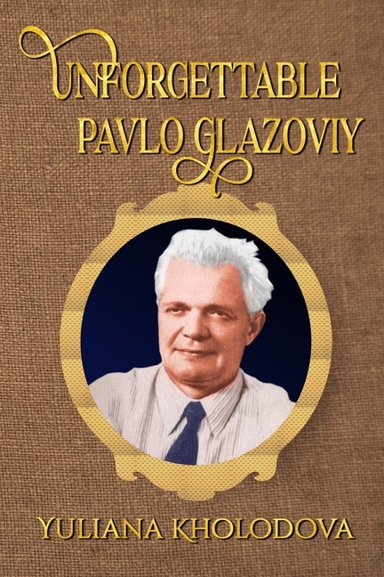 Couverture_Unforgettable Pavlo Glazoviy