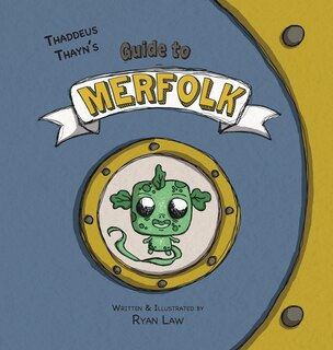 Front cover_Thaddeus Thayn's Guide to Merfolk