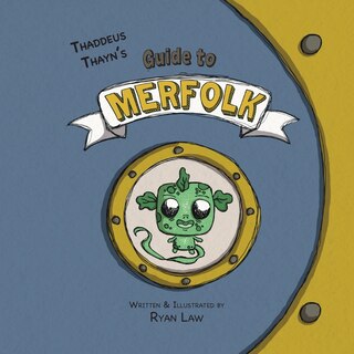 Front cover_Thaddeus Thayn's Guide to Merfolk