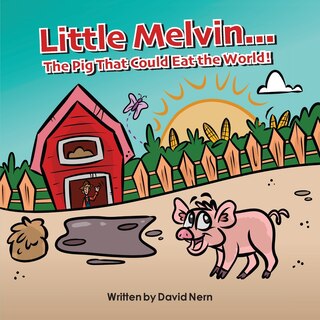 Couverture_Little Melvin...The Pig That Could Eat The World!