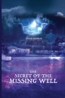 Front cover_The Secret of the Missing Well