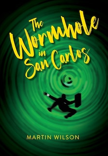 Front cover_The Wormhole in San Carlos