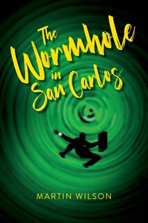 Front cover_The Wormhole in San Carlos