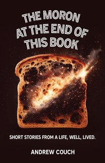 Front cover_The Moron at the End of This Book