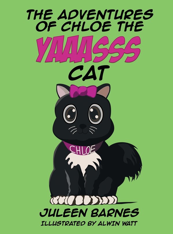 Front cover_The Adventures of Chloe the YAAASSS Cat