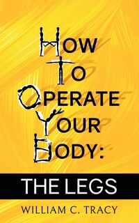 Couverture_How To Operate Your Body - The Legs