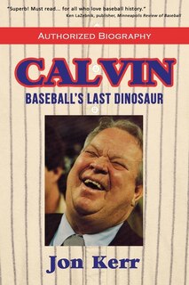 Calvin: Baseball's Last Dinosaur