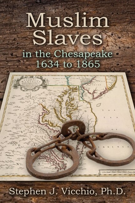 Front cover_Muslim Slaves In The Chesapeake 1634 to 1865