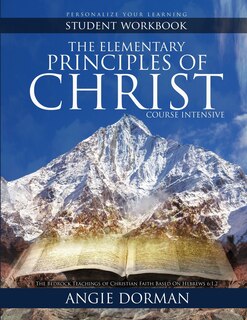 Couverture_The Elementary Principles of Christ Course Intensive Student Workbook
