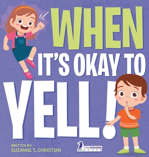 Couverture_When It's Okay to YELL!