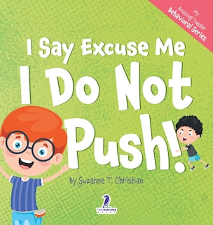 Front cover_I Say Excuse Me. I Do Not Push!