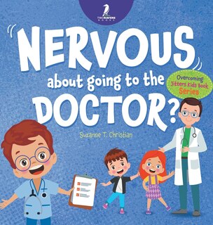 Front cover_Nervous About Going To The Doctor