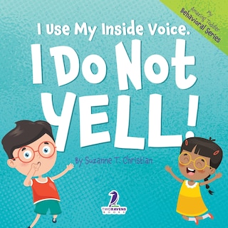 Couverture_I Use My Inside Voice. I Do Not Yell!