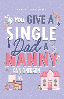Couverture_If You Give A Single Dad A Nanny