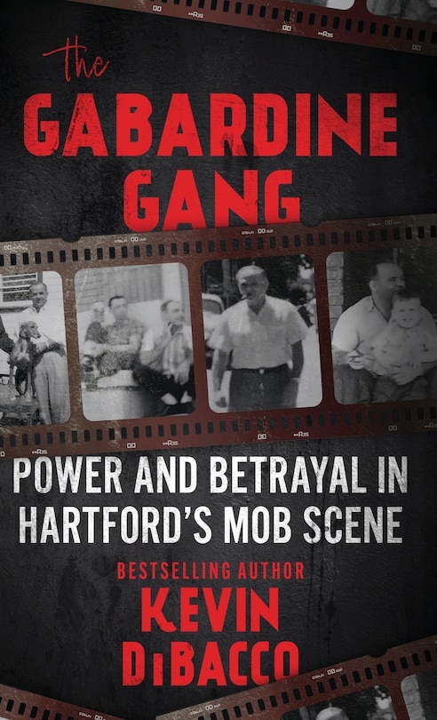 The Gabardine Gang: Power and Betrayal in Hartford's Mob Scene