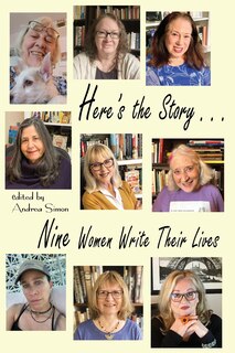 Couverture_Here's the Story . . . Nine Women Write Their Lives