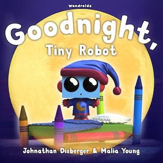 Couverture_Goodnight, Tiny Robot