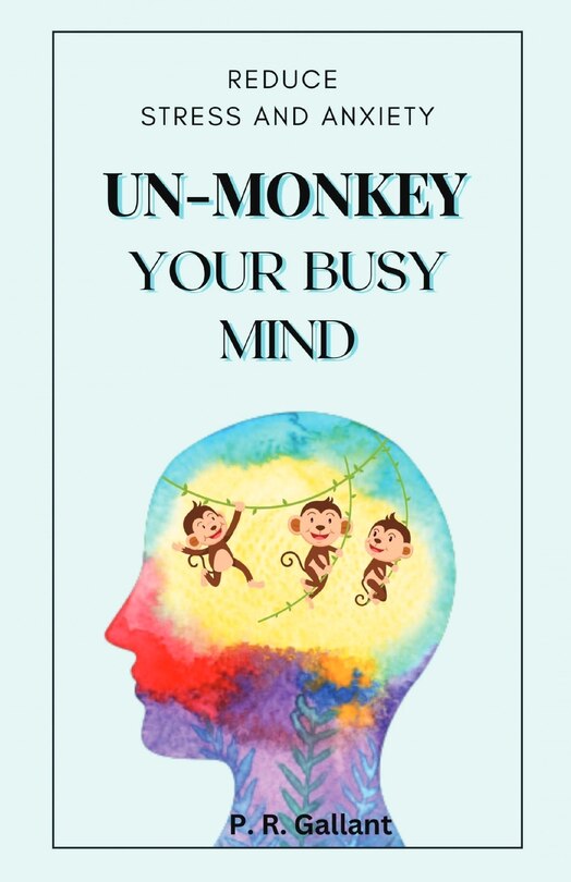 Front cover_Un-Monkey Your Busy Mind
