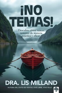 Couverture_¡No temas!: Descubre cómo vencer temores de manera práctica y eficaz / Fear Not: Discover How to Overcome Fear