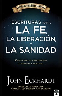Couverture_Escrituras para la fe, la liberación y la sanidad / Scriptures for Faith, Delive rance, and Healing