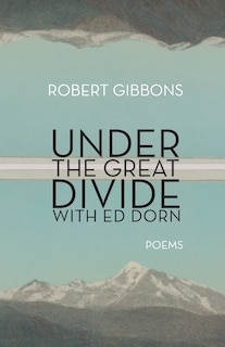 Front cover_Under the Great Divide with Ed Dorn