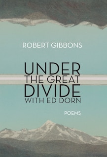 Front cover_Under the Great Divide with Ed Dorn