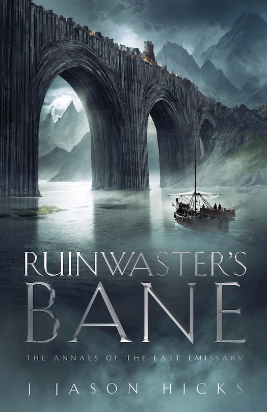 Couverture_Ruinwaster's Bane - The Annals of the Last Emissary